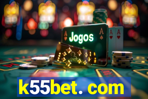 k55bet. com